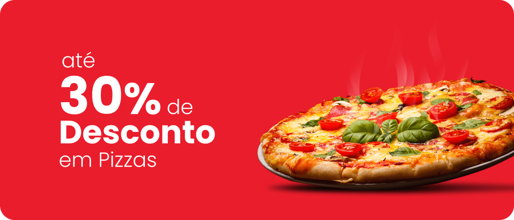 até 30% de desconto em pizzas