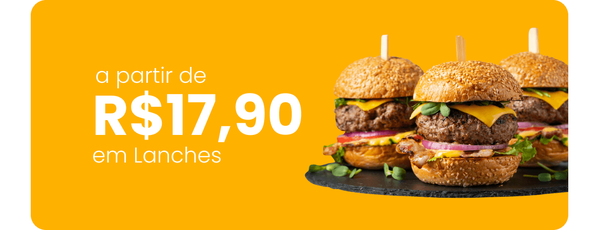 A partir de 17,90 em lanches